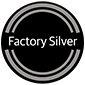 Factory Silver